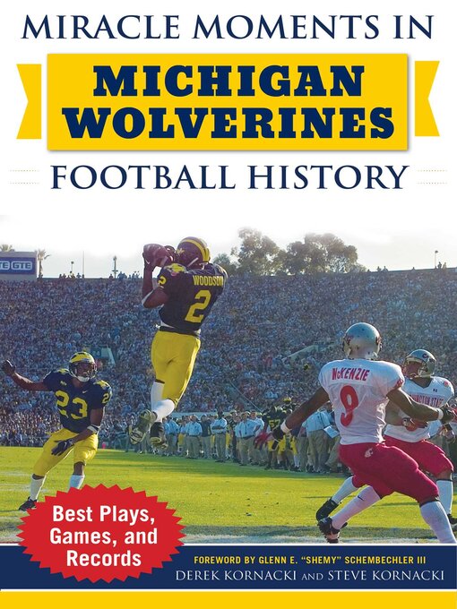 Title details for Miracle Moments in Michigan Wolverines Football History: Best Plays, Games, and Records by Steve Kornacki - Available